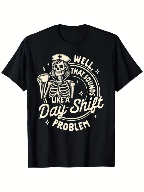 [100% Cotton] Nurse Life "Well That Sounds Like A Day Shift Problem" T-Shirt 100% Pure Cotton Unisex 1XL-5XL Black 180g...