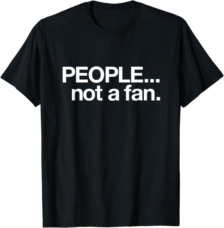 [100% Cotton] People Not A Fan Minimalist Bold Statement T-Shirt Hoodie, Sweatshirt | HypeDripTees.com