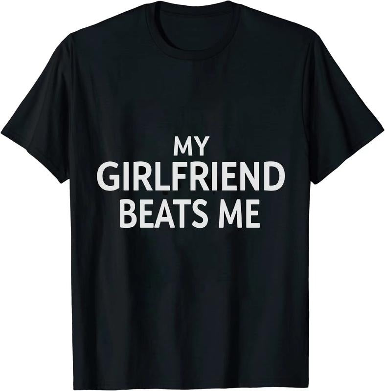 [100% Cotton] Playful Love T - Shirt My Girlfriend Beats Me for Romantic
