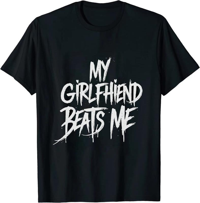 [100% Cotton] Playful My Girlfriend Beats Me Short Sleeve T Shirt for Both Sexes Hoodie, Sweatshirt | HypeDripTees.com