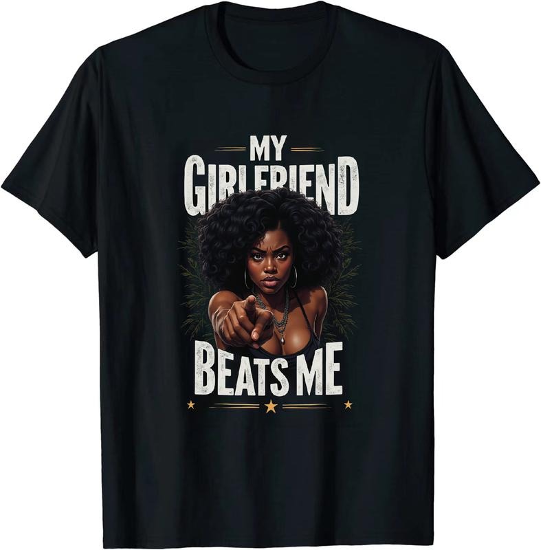 [100% Cotton] Playful My Girlfriend Beats Me T Shirt for All Amid Social Media Hot Trends Hoodie, Sweatshirt