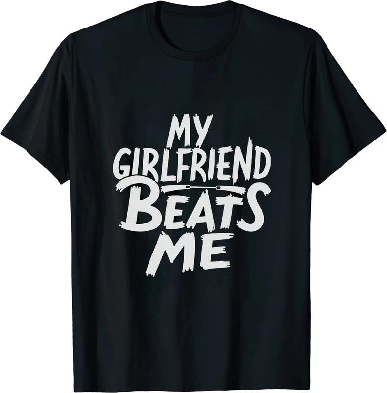 [100% Cotton] Quirky Couples Statement My Girlfriend Beats Me T