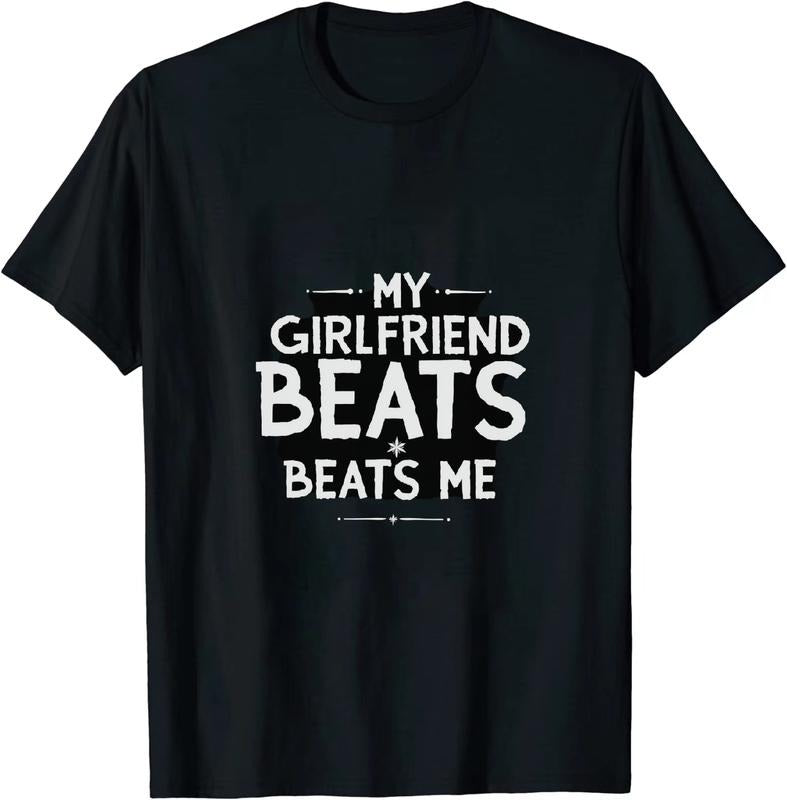 [100% Cotton] Quirky Couples T - Shirt My Girlfriend Beats Me for Relationship