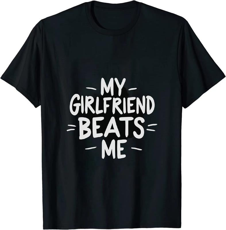 [100% Cotton] Quirky My Girlfriend Beats Me Short Sleeve T Shirt for Both Sexes Hoodie, Sweatshirt | HypeDripTees.com