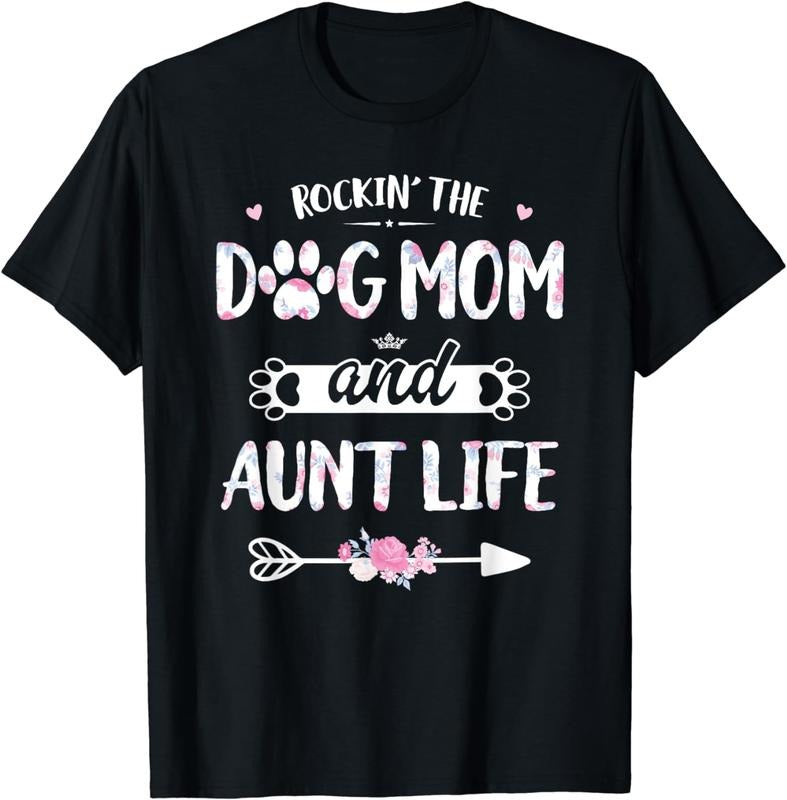 [100% Cotton] Rockin Dog Mom And Aunt Life Paw Print Floral Design Cute T-Shirt Hoodie, Sweatshirt | HypeDripTees.com