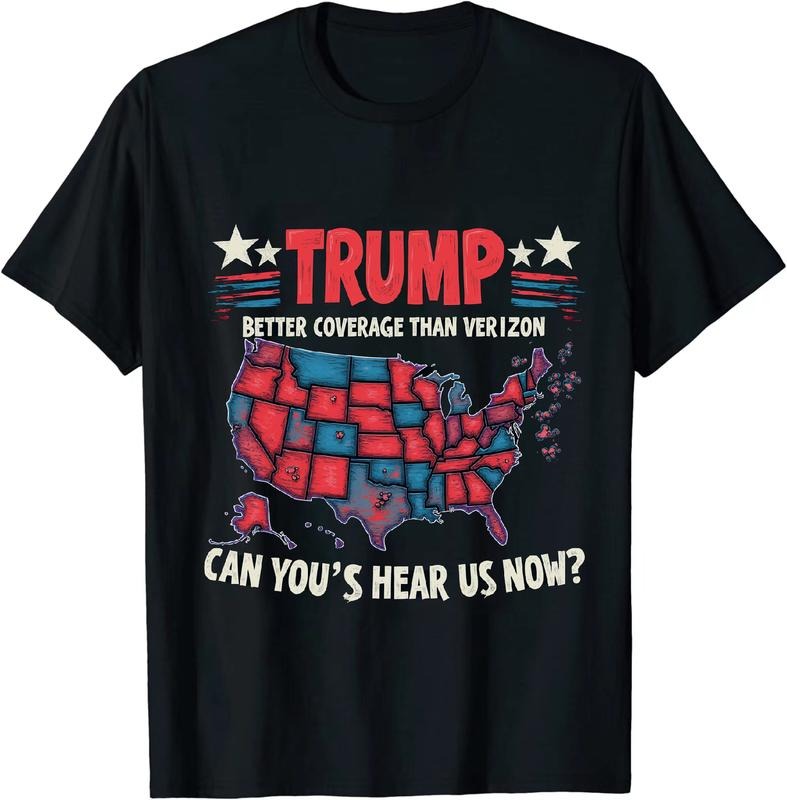 [100% Cotton] Roguish Political T - Shirt Trump Better Coverage Than Verizon Can You Hear Us Now for Political