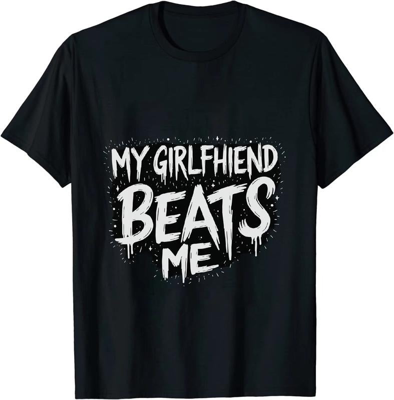 [100% Cotton] Side Splitting My Girlfriend Beats Me Short Sleeve Tee Shirt Hoodie, Sweatshirt | HypeDripTees.com