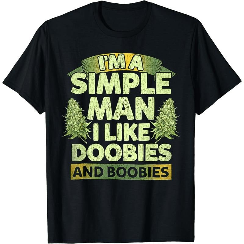[100% Cotton] Simple Man Loves Doobies And Boobies Funny Green Text T-Shirt Hoodie, Sweatshirt | HypeDripTees.com