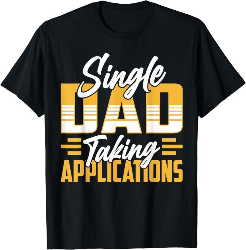 [100% Cotton] Single Dad Life Looking For Love Cute Yellow Text T-Shirt Hoodie, Sweatshirt | HypeDripTees.com