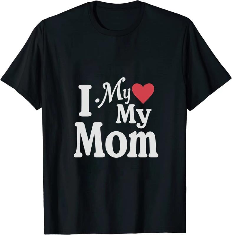 [100% Cotton] Sweet - Compassionate Mom - Tribute T - Shirt I Love My Mom for Family