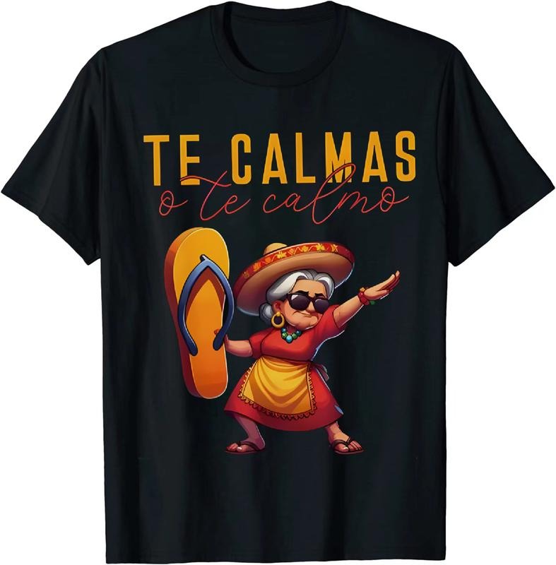[100% Cotton] Trendy Spanish Phrase Te Calmas Te Calmo T
