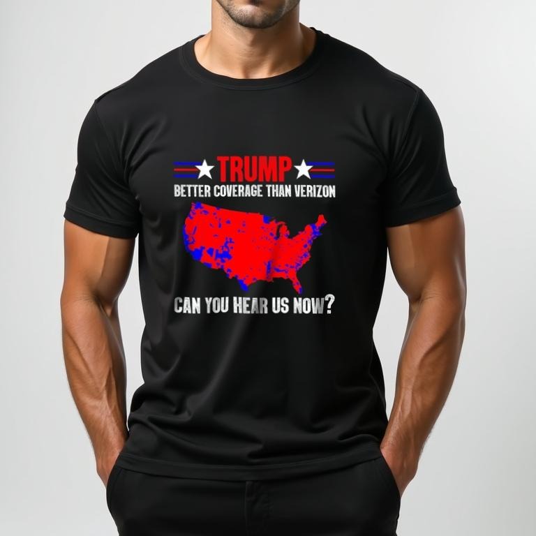 [100% Cotton] Trump Better Coverage Than Verizon Map USA Political T-Shirt With Bold Text Design Hoodie, Sweatshirt