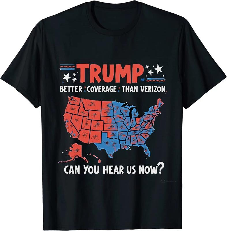 [100% Cotton] Vivacious Political T - Shirt Trump Better Coverage Than Verizon Can You Hear Us Now for Political