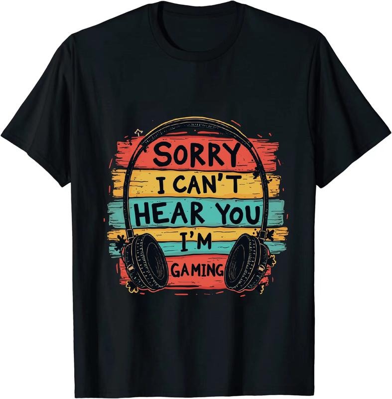 [100% Cotton] Witty Gamer T - Shirt Sorry I Can't Heou I'm Gaming for Gaming