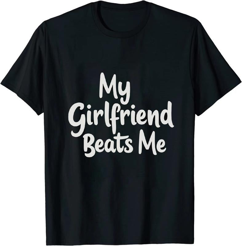 [100% Cotton] Zany - Spirited T - Shirt My Girlfriend Beats Me for Couple