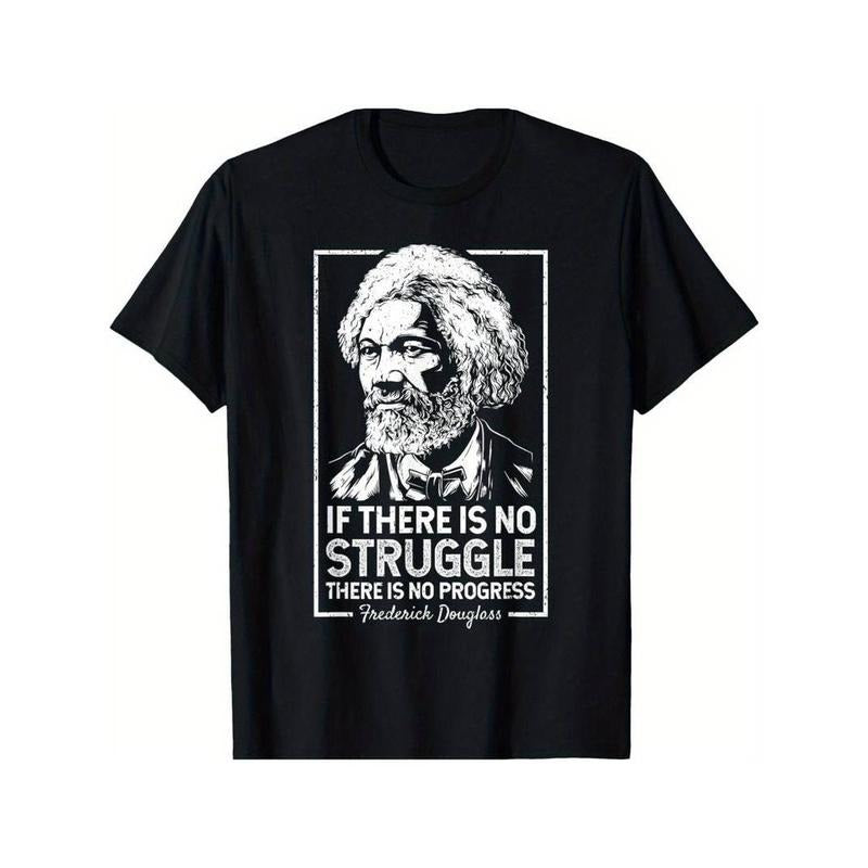 [100% Cotton] graphic tees Frederick Douglas No Struggle Progress Black History T-Shirt T-Shirt Hoodie, Sweatshirt