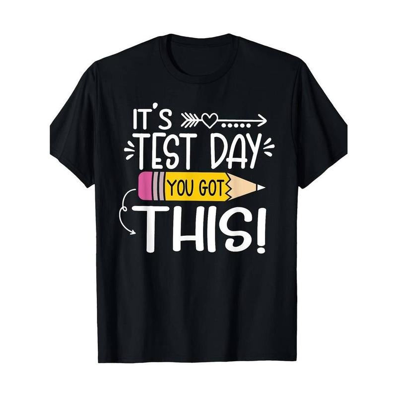 [100% Cotton] graphic tees Funny 'It's Test Day You Got This' 100% Cotton T-Shirt for Teachers & Students Hoodie, Sweatshirt