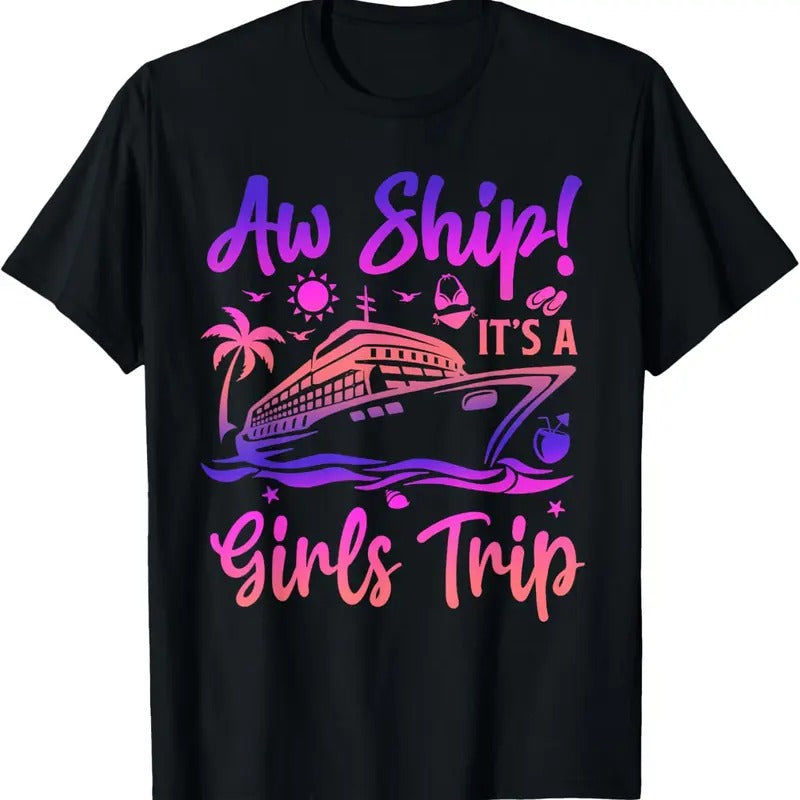 100% Cotton Aw Ship! It's A Girls Trip Cruise 2024 Vacation Matching T-Shirt Hoodie, Sweatshirt | HypeDripTees.com