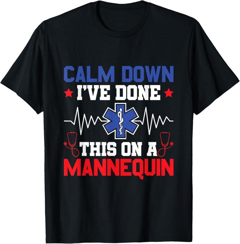 100% Cotton Calm Down I've Done This On A Mannequin - EMT Paramedic EMS T-Shirt Hoodie, Sweatshirt | HypeDripTees.com