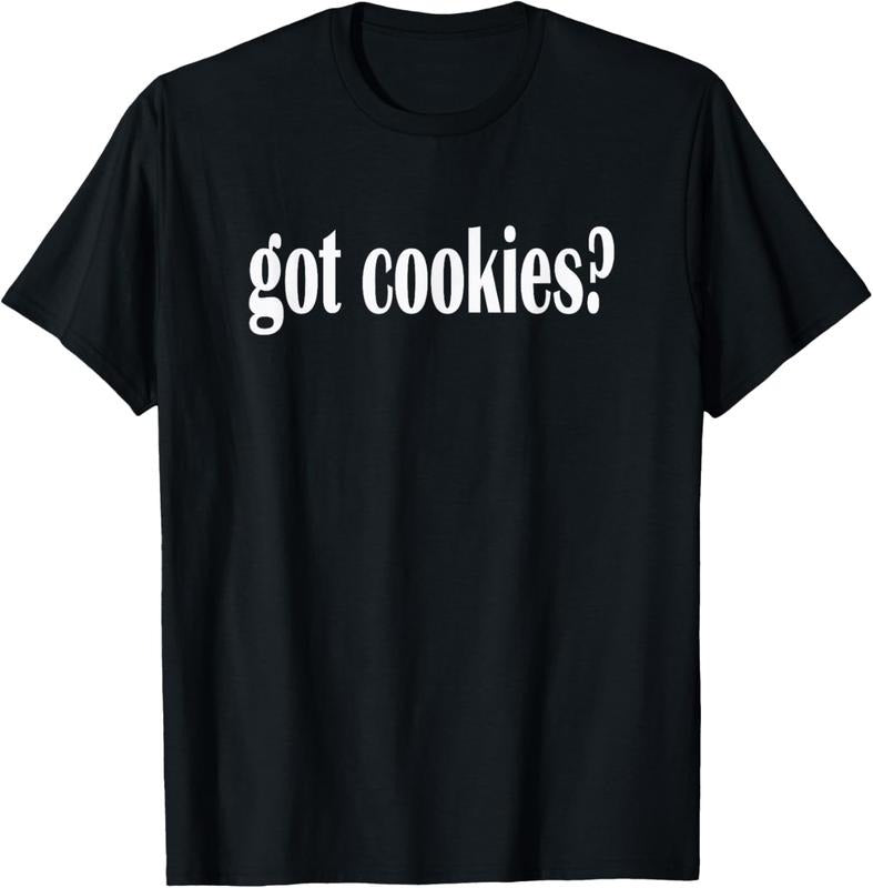 100% Cotton Got Cookies? I Love Cookies Classic Fit T Shirt T-Shirt Hoodie, Sweatshirt | HypeDripTees.com