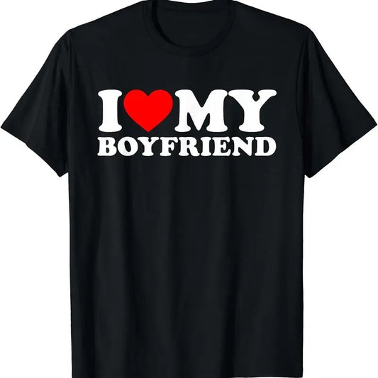 100% Cotton I Love My Boyfriend Classic Fit T-Shirt - Black, Crew Neck Tee