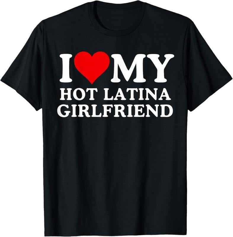 100% Cotton I Love My Hot Latina Girlfriend, I Love My Hot Girlfriend T-Shirt Hoodie, Sweatshirt | HypeDripTees.com