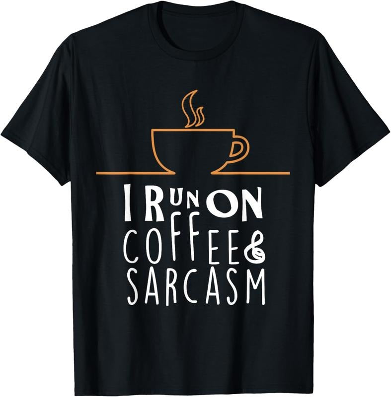 100% Cotton I Run On Coffee And Sarcasm T-Shirts T-Shirt Hoodie, Sweatshirt | HypeDripTees.com