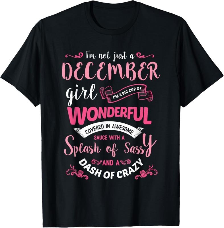 100% Cotton I'm Not Just A December Girl T-Shirt Womens Birthday Gifts T-Shirt Hoodie, Sweatshirt | HypeDripTees.com