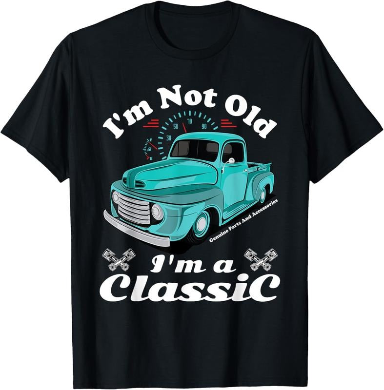 100% Cotton I'm Not Old I'm A Classic Vintage Car Truck Birthday Shirt T-Shirt Hoodie, Sweatshirt | HypeDripTees.com