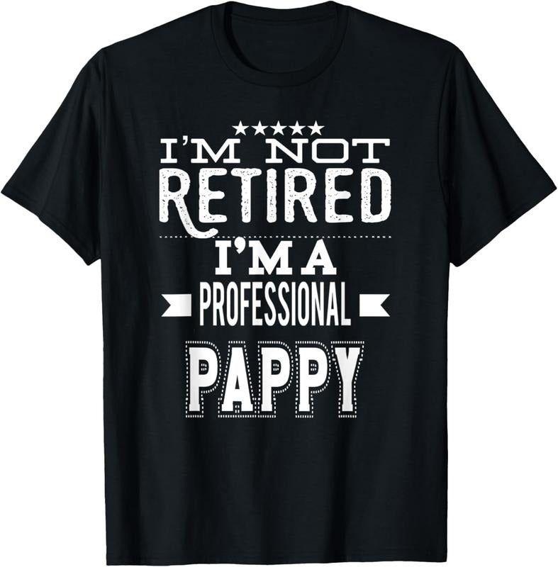 100% Cotton I'm Not Retired I'm A Professional Pappy Special Grandpa T-Shirt Hoodie, Sweatshirt | HypeDripTees.com
