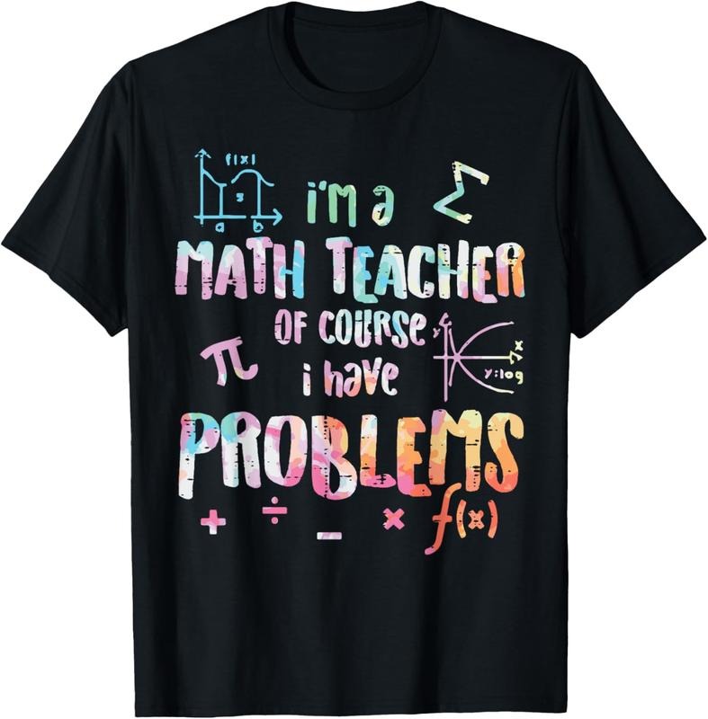 100% Cotton Im A Math Teacher Of Course I Have Problems Funny Men Women T-Shirt Hoodie, Sweatshirt | HypeDripTees.com