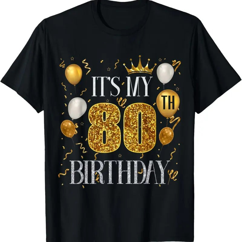 100% Cotton Its My 80th Birthday Happy 1943 Birthday For Men Women T-Shirt Hoodie, Sweatshirt | HypeDripTees.com