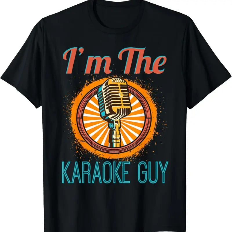 100% Cotton Karaoke Singer Gift - I'm The Karaoke Guy T-shirt Tee T-Shirt Hoodie, Sweatshirt | HypeDripTees.com