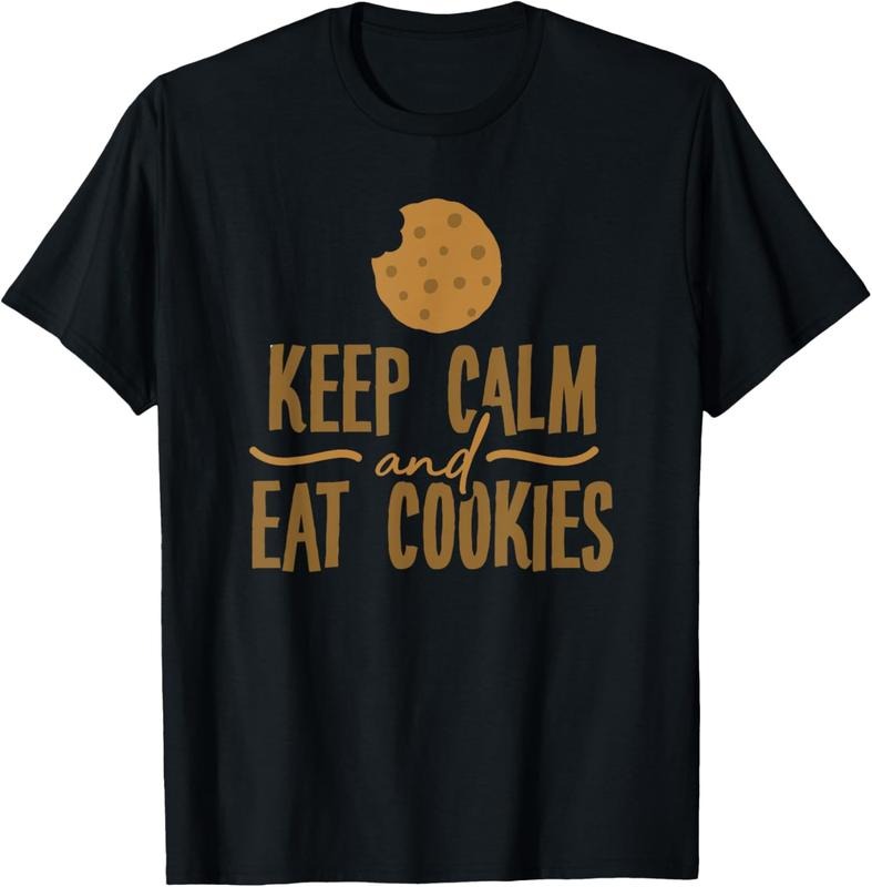 100% Cotton Keep Calm Cookies - Cookie Lover Gift For Cookie Baker T-Shirt Hoodie, Sweatshirt | HypeDripTees.com