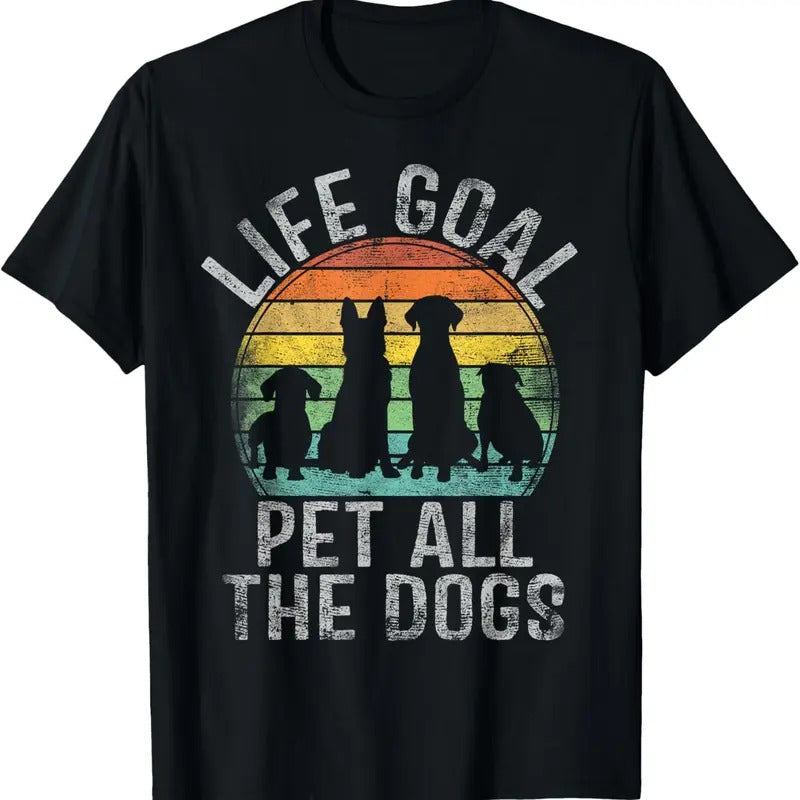 100% Cotton Life Goal Pet All The Dogs Shirt For Women Funny Dog T-Shirt Hoodie, Sweatshirt | HypeDripTees.com