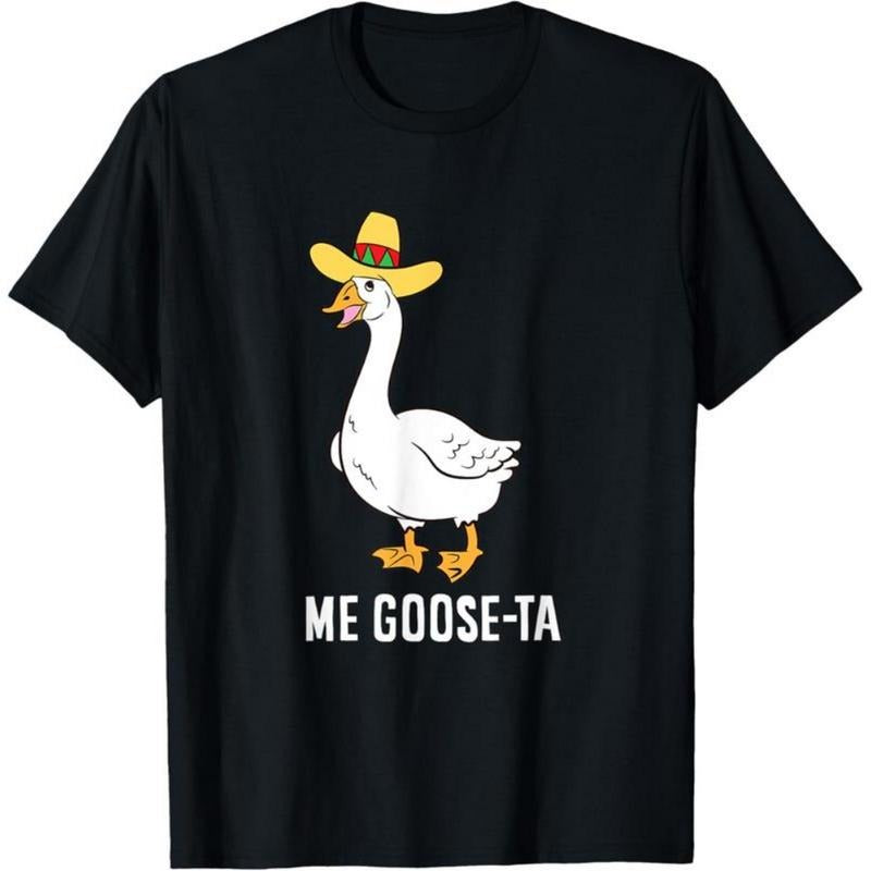 100% Cotton Me Goose Ta Mexican Funny Spanish Goose Pun T-Shirt Hoodie, Sweatshirt | HypeDripTees.com