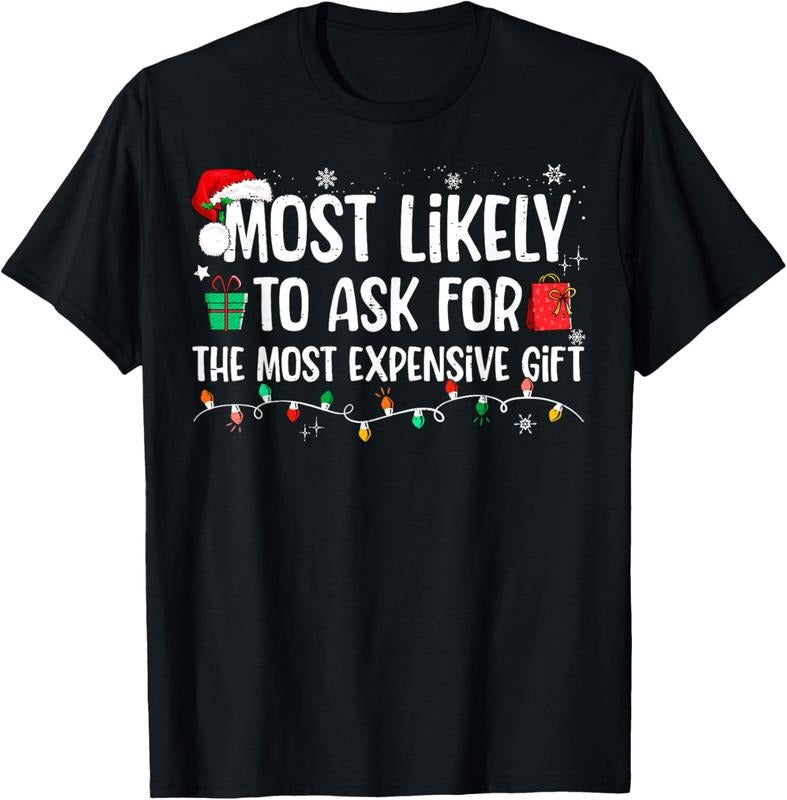 100% Cotton Most Likely To Ask For The Most Expensive Gift Christmas T-Shirt Hoodie, Sweatshirt | HypeDripTees.com