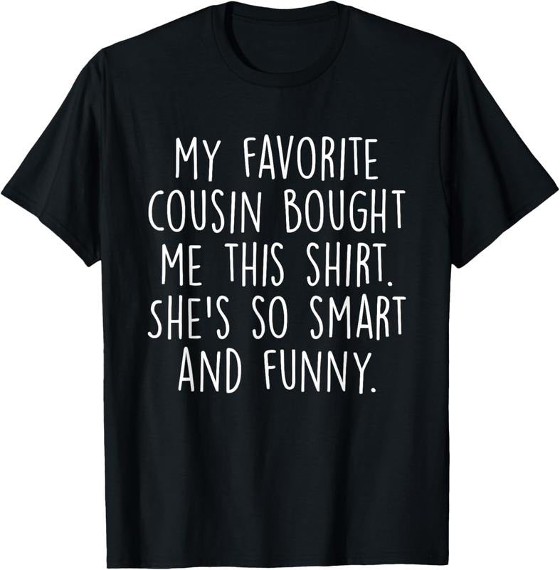 100% Cotton My Favorite Cousin Bought Me This She's So Smart And Funny T-Shirt Hoodie, Sweatshirt | HypeDripTees.com