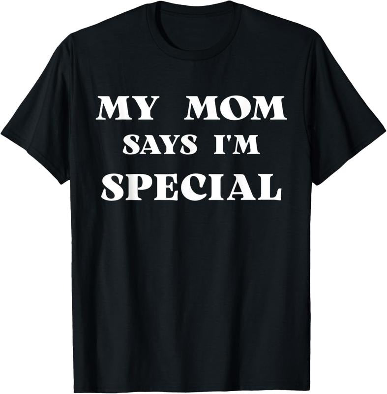 100% Cotton My Mom Says I'm Special Funny T-Shirt Hoodie, Sweatshirt | HypeDripTees.com