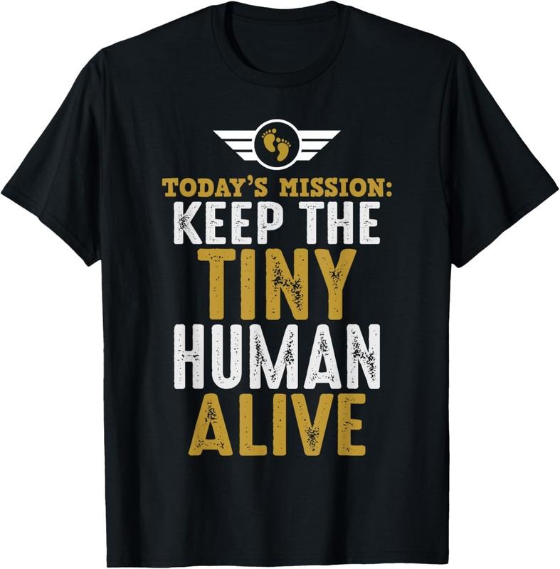 100% Cotton New Dad Gifts Funny First Time Father Keep Tiny Human Alive T-Shirt Hoodie, Sweatshirt | HypeDripTees.com