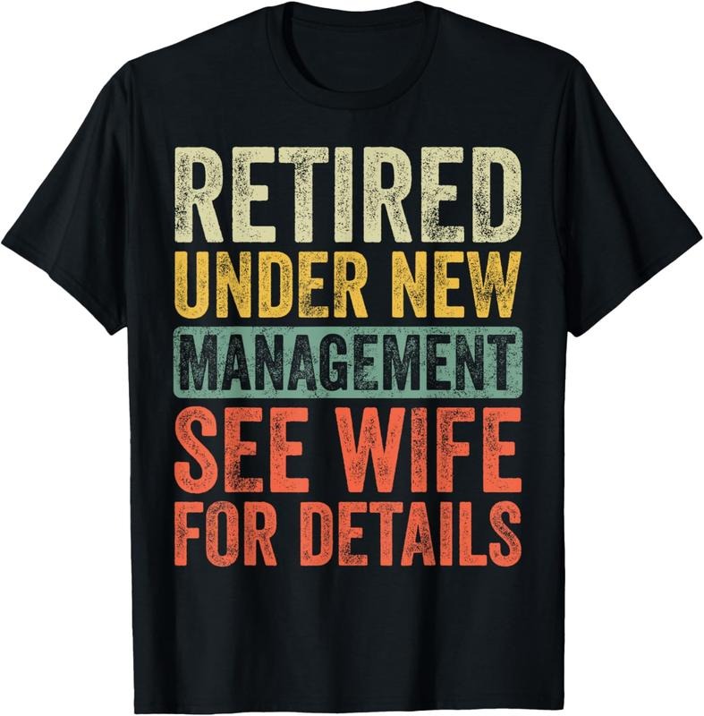 100% Cotton Retired Under New Management See Wife For Details Retirement T-Shirt Hoodie, Sweatshirt | HypeDripTees.com