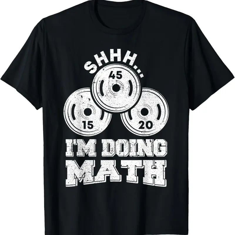 100% Cotton Shhh I'm Doing Math Funny Weight Lifting Workout Training T-Shirt Hoodie, Sweatshirt | HypeDripTees.com