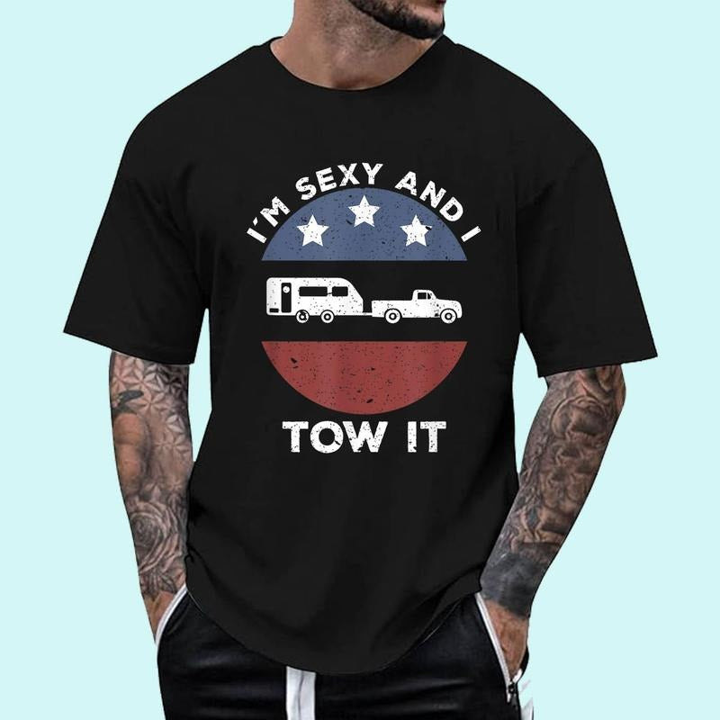 [100% Cotton Shirt] Funny Camping RV Im Sexy And I Tow It Unisex T-Shirt Hoodie, Sweatshirt | HypeDripTees.com