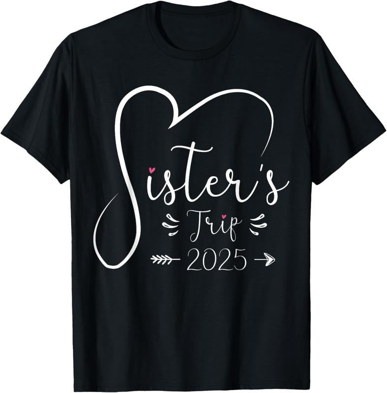 100% Cotton Sisters Trip 2025 Shirt Girls Road Trip 2025 Vacation Lovers T-Shirt Hoodie, Sweatshirt | HypeDripTees.com