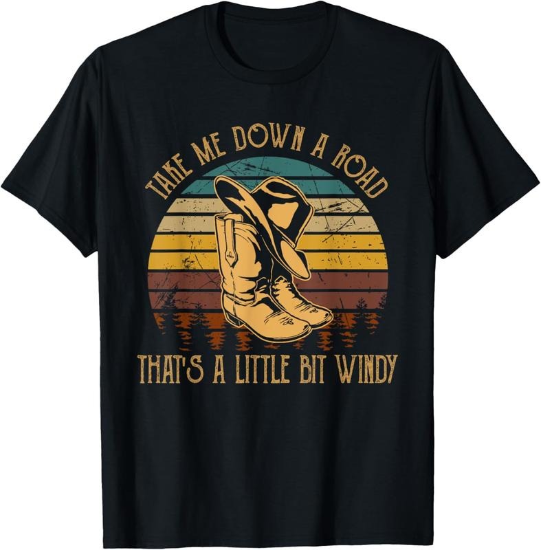 100% Cotton Take Me Down A Road That's A Little Bit Windy Cowboy Boots T-Shirt Hoodie, Sweatshirt | HypeDripTees.com
