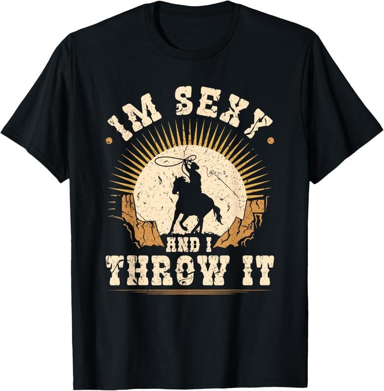 100% Cotton Team Roping Im Sexy And I Throw It Cowboy Rodeo Calf Roping T-Shirt Hoodie, Sweatshirt | HypeDripTees.com