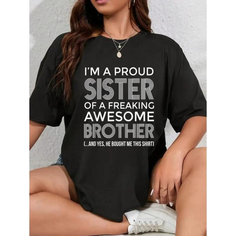 100% Cotton Unisex Im a Proud Sister Awesome Brother Shirt