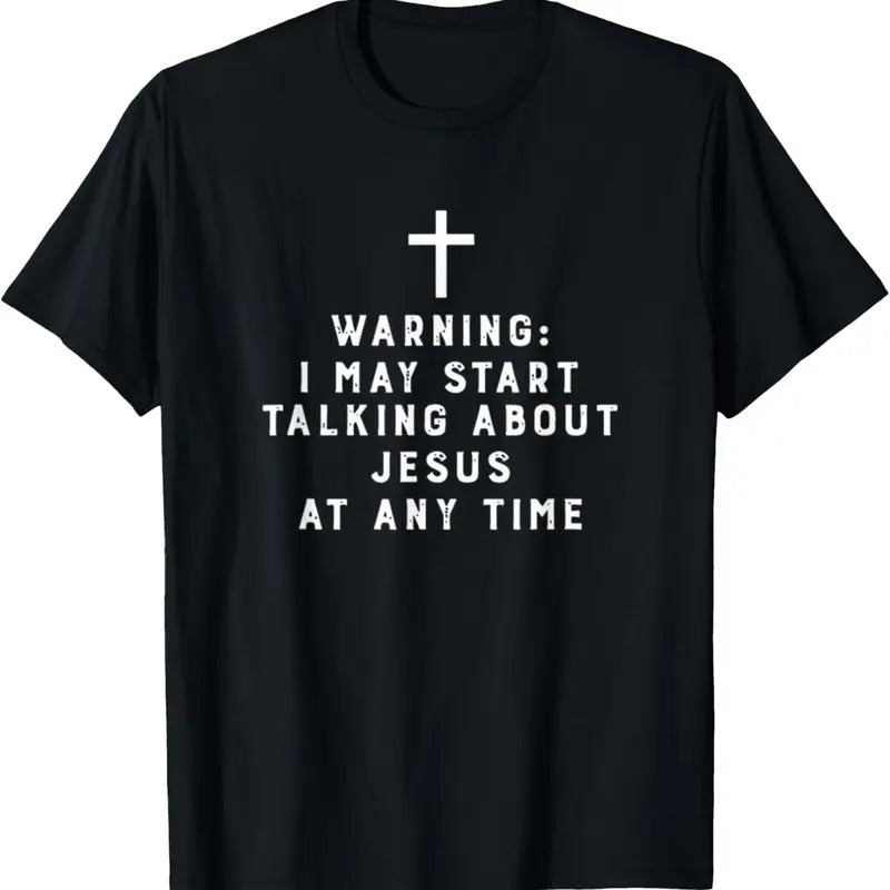 100% Cotton Warning I May Start Talking About Jesus At Any Time T-Shirt Hoodie, Sweatshirt | HypeDripTees.com