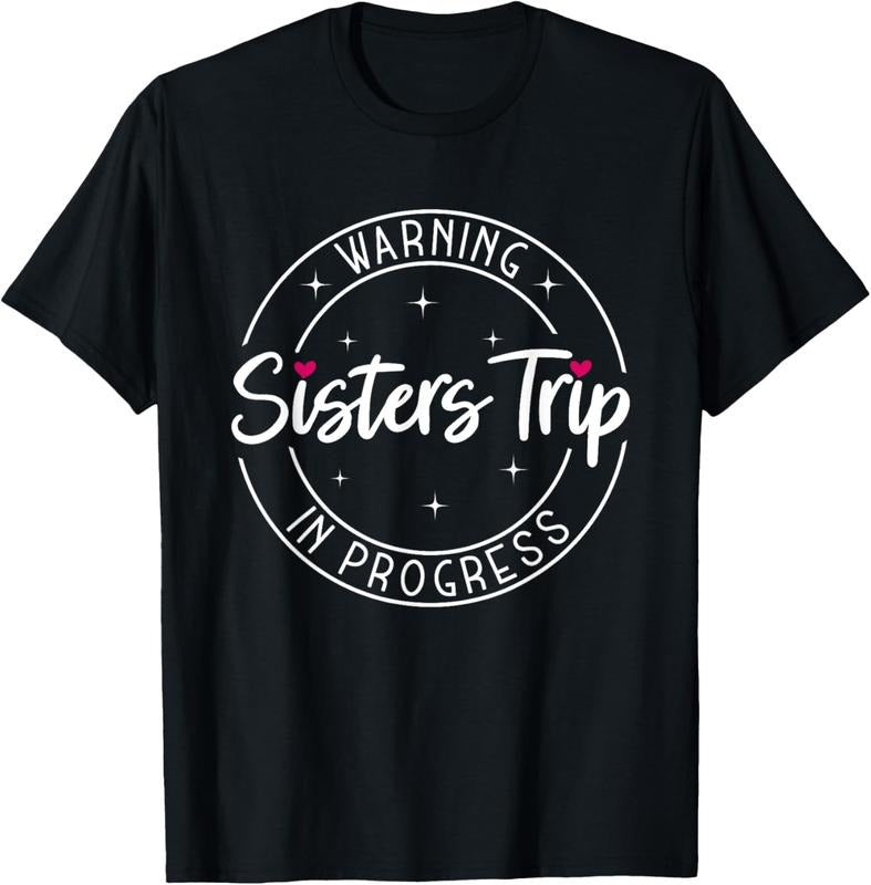 100% Cotton Warning Sisters Trip In Progress Trip with Sister T-Shirt Hoodie, Sweatshirt | HypeDripTees.com