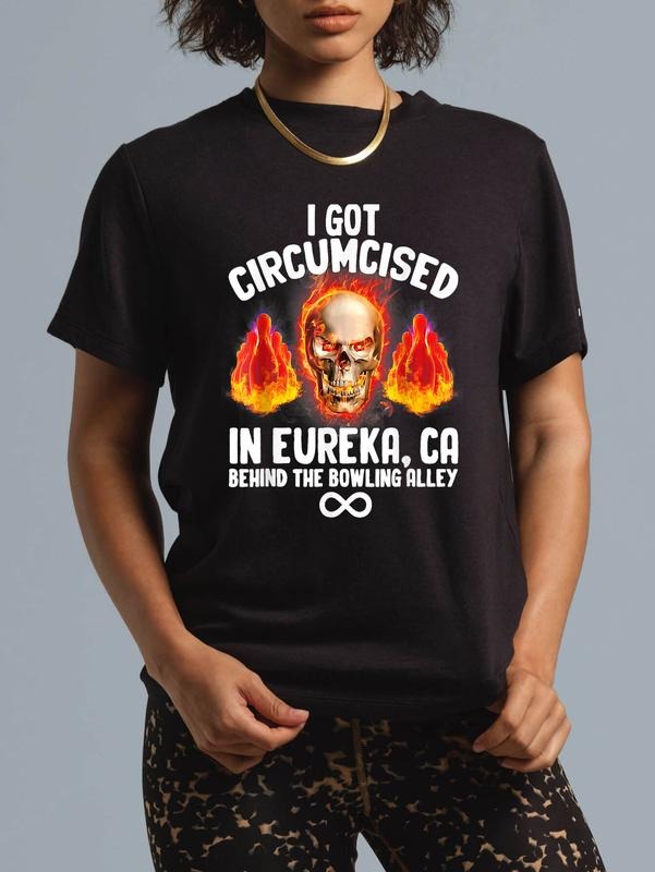 100% cotton Circumcised Bowling | I Got Circumcised In Eureka CA T-Shirt casual Fashion graphic tees for women Hoodie,...
